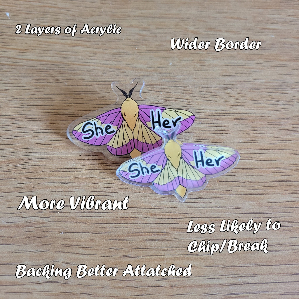 Moth Pronoun 2" Acrylic Pins