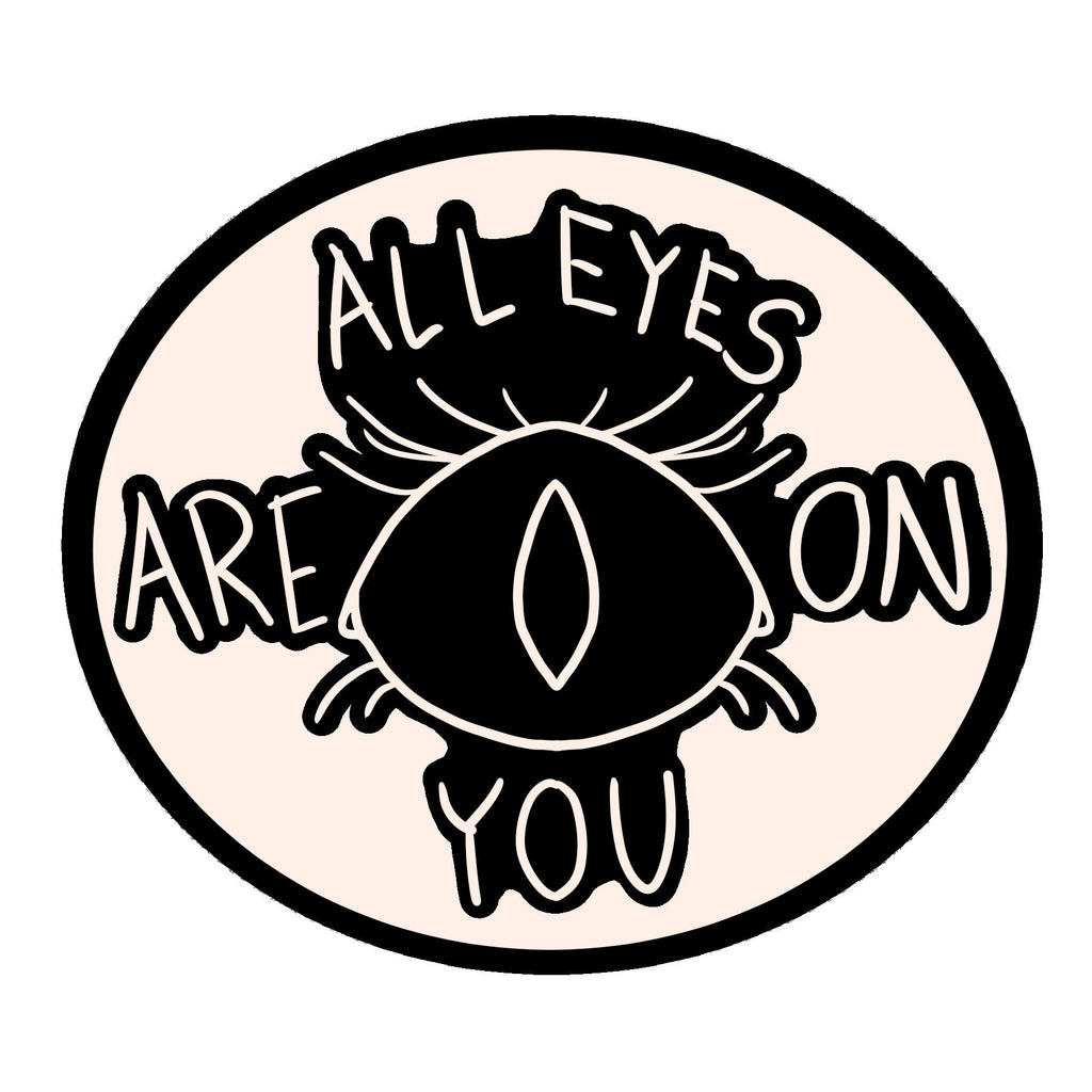 All Eyes Are On You - 3" Holographic Vinyl Sticker